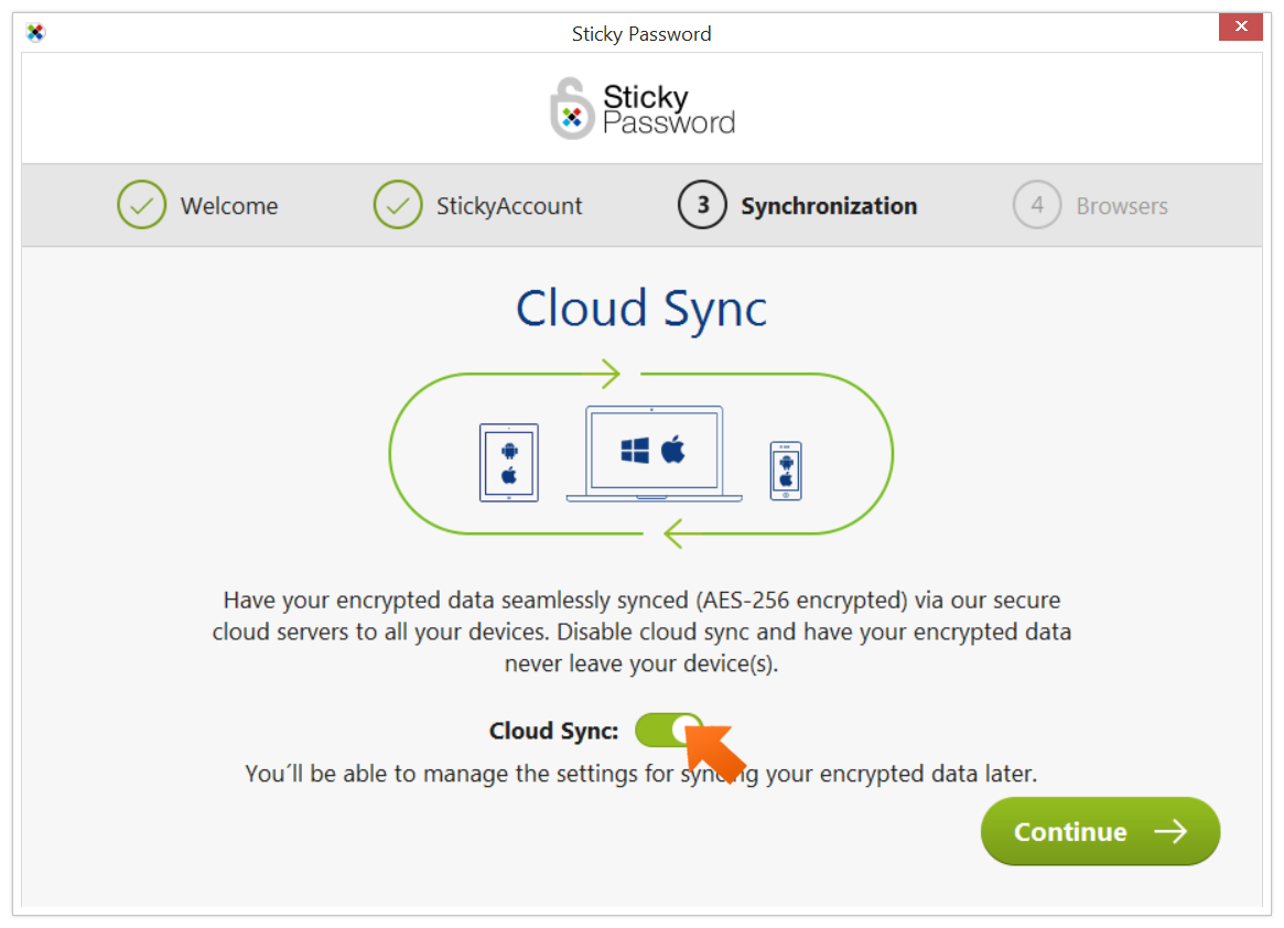You had the option enabling or disabling cloud syncing.